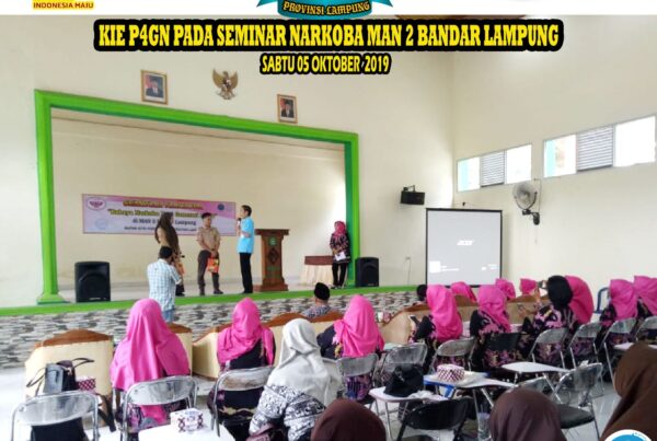 Komunikasi Informasi dan Edukasi (KIE) P4GN Melalui Seminar Bahaya Narkoba Bagi Generasi Muda di MAN 2 Bandar Lampung
