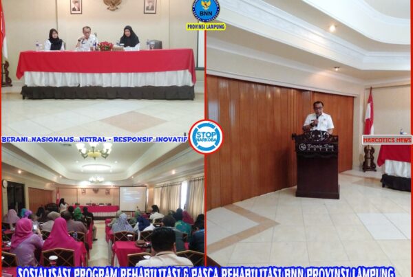 Sosialisasi Program Rehabilitasi & Pasca Rehabilitasi BNN Provinsi Lampung Tahun 2019
