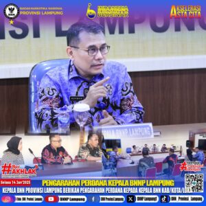 PENGARAHAN PERDANA KEPALA BNNP LAMPUNG PADA KEPALA BNN KAB/KOTA/LOKA SE- PROVINSI LAMPUNG